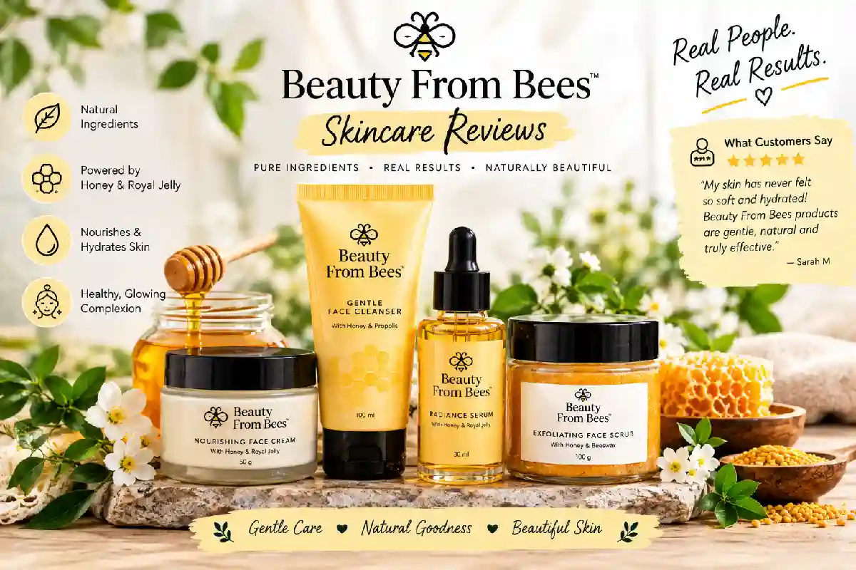 Beauty From Bees Skincare Reviews: Ingredients, Benefits & Results