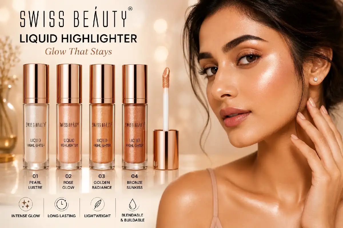 Swiss Beauty Liquid Highlighter: Shades, Benefits & How to Apply